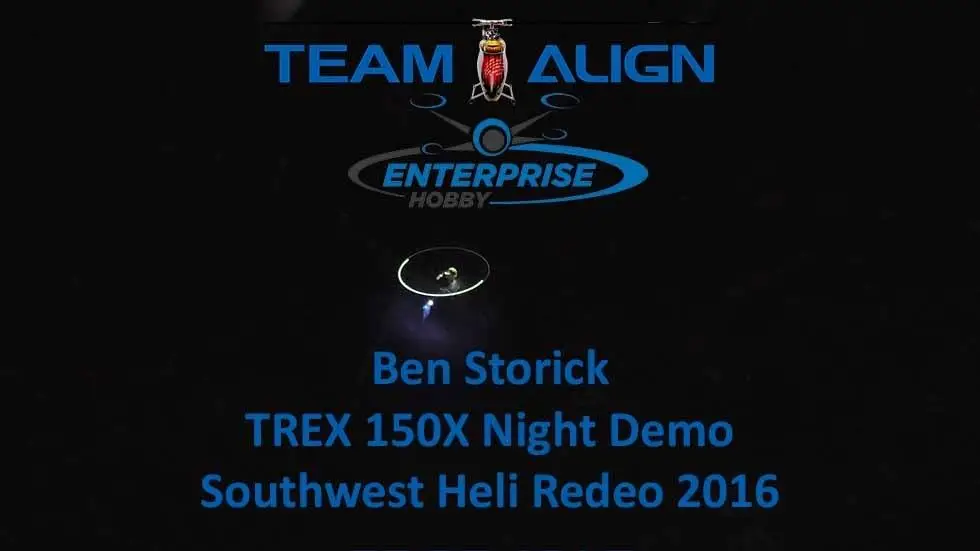 Ben Storick TREX 150X Night Blades Southwest Heli Rodeo 2016